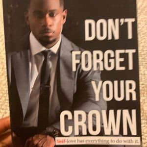 Don’t forget your crown by Derrick Jaxn